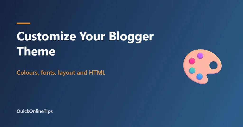 Customize your Blogger theme
