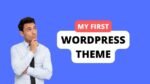 first wordpress theme