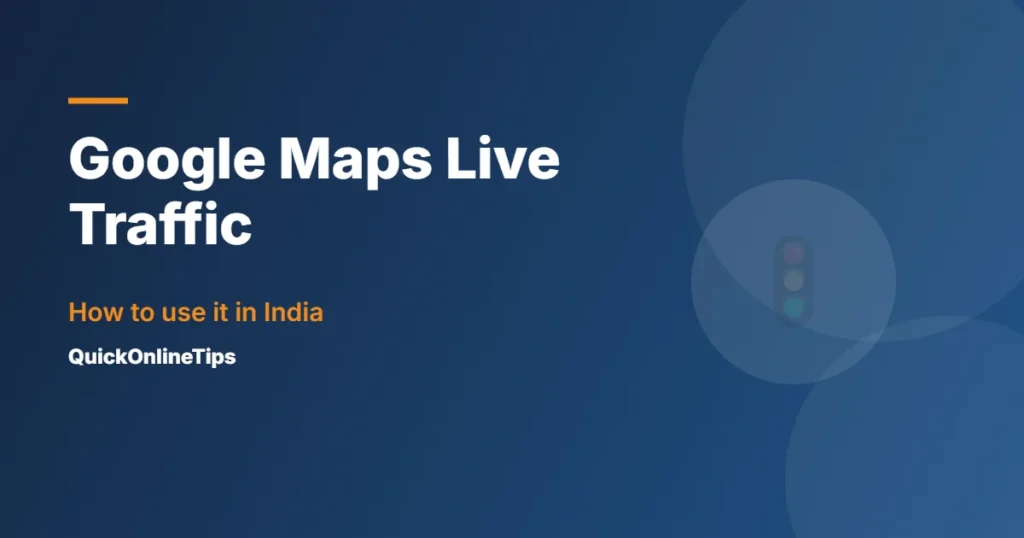 Google Maps live traffic in India