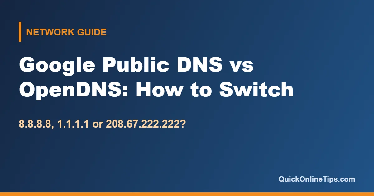 Google Public DNS vs OpenDNS setup guide