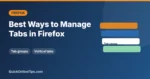Best Firefox Extensions to Manage Tabs (Plus Built-in Tab Groups)