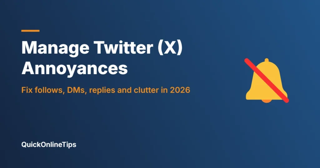 Manage Twitter X annoyances