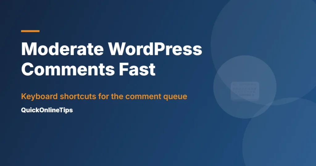 Moderate WordPress comments quickly with keyboard shortcuts