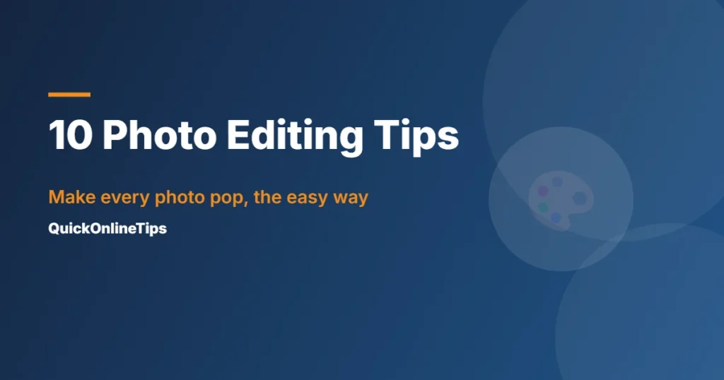 Photo editing tips for beginners