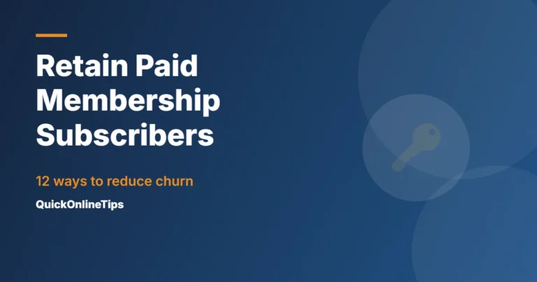 Retain paid membership subscribers