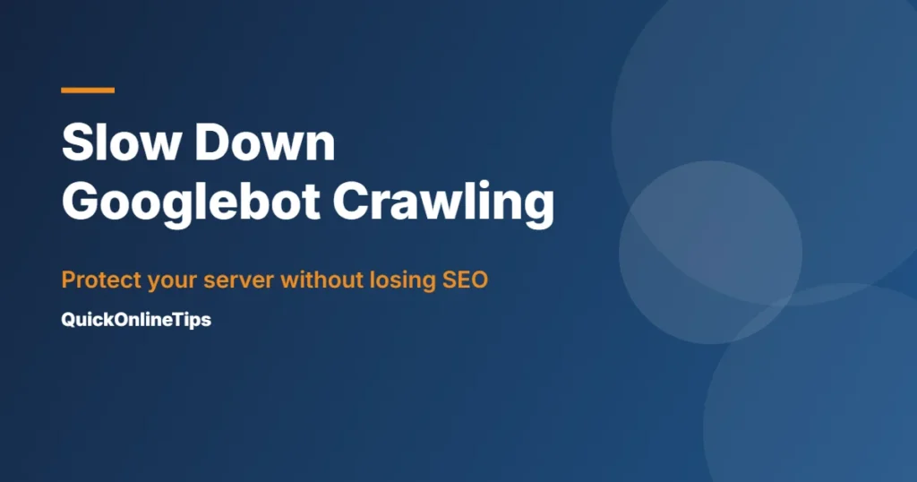 How to slow down Googlebot crawl rate