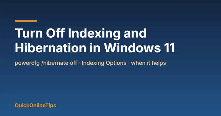 Turn off indexing and hibernation in Windows 11