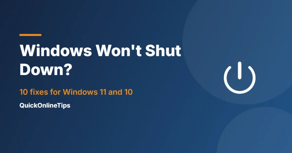 Windows won't shut down or restart