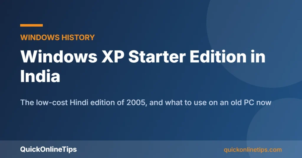 Windows XP Starter Edition India history and modern alternatives