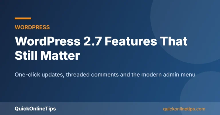 WordPress 2.7 features that still matter today