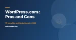 WordPress.com Blogs: 15 Benefits and Limitations (2026)